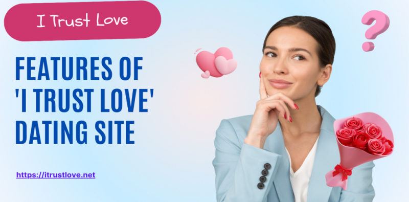 Features-of-I-Trust-Love-Dating-Site-1024x538 Features-of-I-Trust-Love-Dating-Site-1024x538