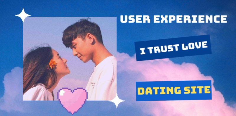 User Experience Navigating 'I Trust Love' Dating Site in the USA User Experience Navigating 'I Trust Love' Dating Site in the USA